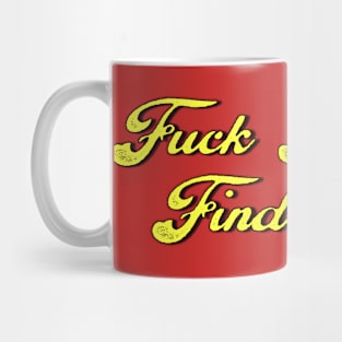fuck around and find out Mug
